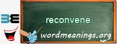 WordMeaning blackboard for reconvene